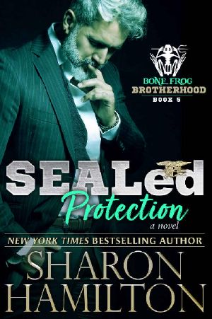 [Bone Frog Brotherhood 05] • SEALed Protection (Bone Frog Brotherhood Book 5)